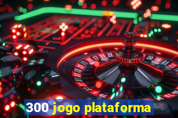 300 jogo plataforma